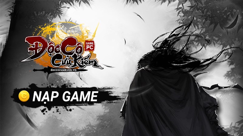 Nạp game Độc C&ocirc; Cửu Kiếm