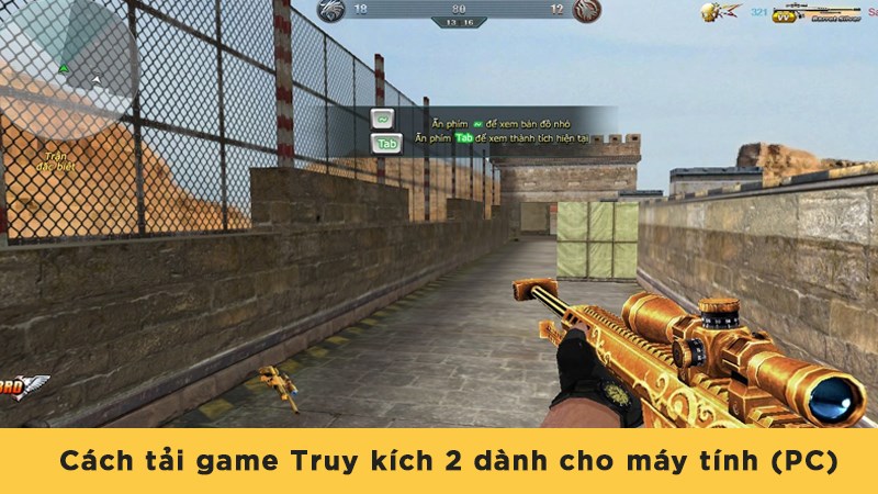 Cách tải game Truy kích 2 dành cho máy tính (PC) mới nhất