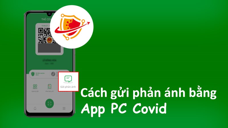 C&aacute;ch gửi phản &aacute;nh bằng app PC Covid chi tiết cho người d&acirc;n