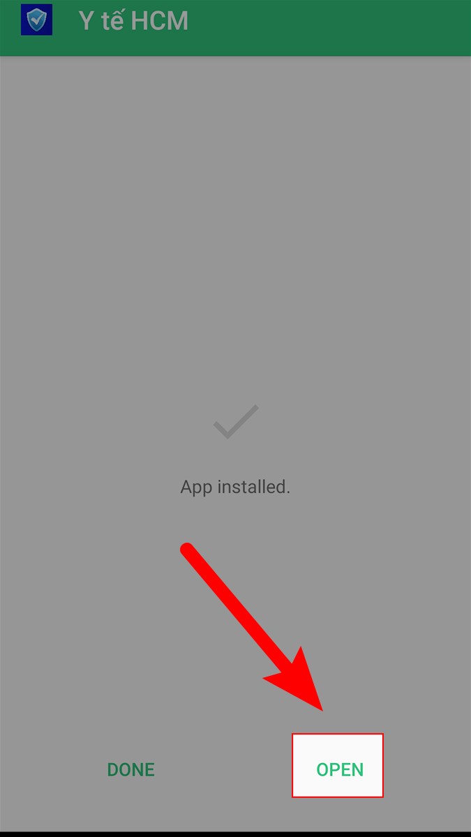 Sau khi c&agrave;i đặt xong > Nhấn Open để mở app Y Tế HCM cho điện thoại kh&ocirc;ng được hỗ trợ