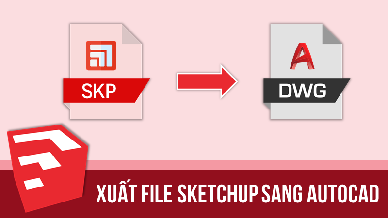 Để hoàn thành công việc thiết kế của mình, việc xuất file Sketchup là vô cùng quan trọng. Hãy xem qua hình ảnh để hiểu rõ hơn về việc xuất file này nhé!