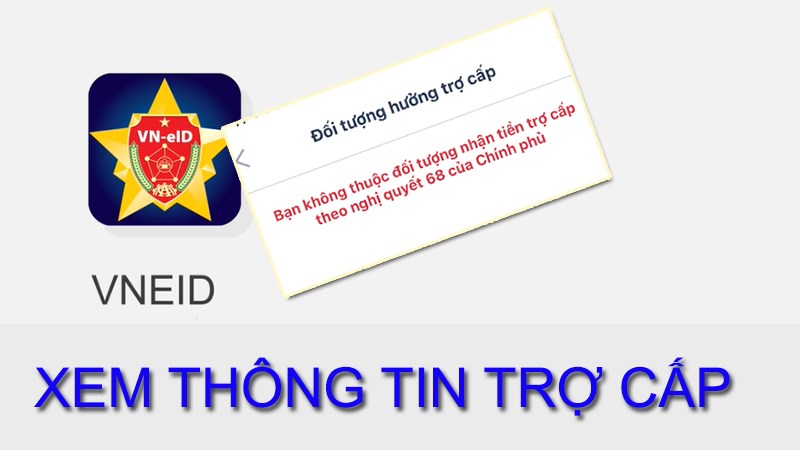 Xem th&ocirc;ng tin trợ cấp Covid 19 tr&ecirc;n VNEID