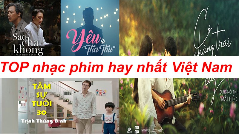 Top nhạc phim Việt hay nhất