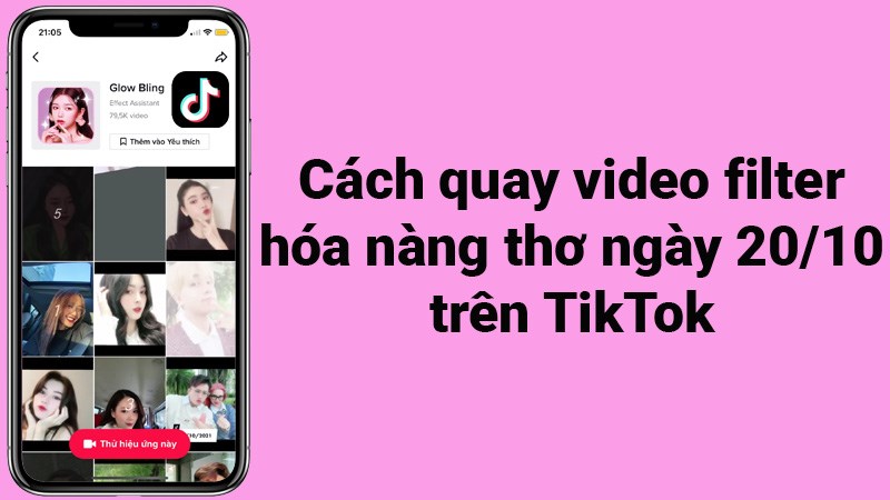 Cách quay video filter hóa nàng thơ ngày 20/10 trên TikTok Cách quay video filter hóa nàng thơ ngày 20/10 trên TikTok