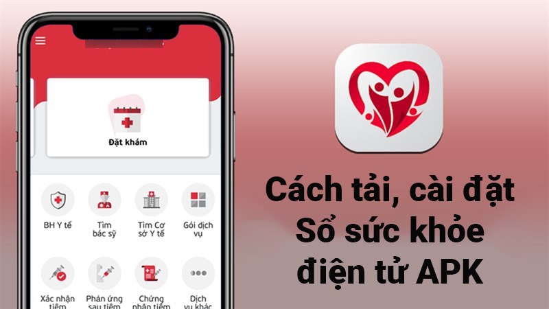 C&aacute;ch tải, c&agrave;i đặt Sổ sức khỏe điện tử APK cho Android đơn giản