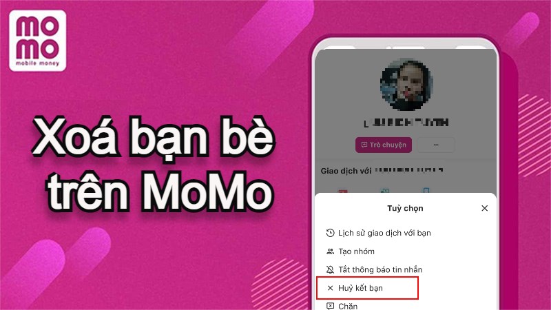 C&aacute;ch x&oacute;a bạn b&egrave; tr&ecirc;n MoMo cho Android v&agrave; iOS 