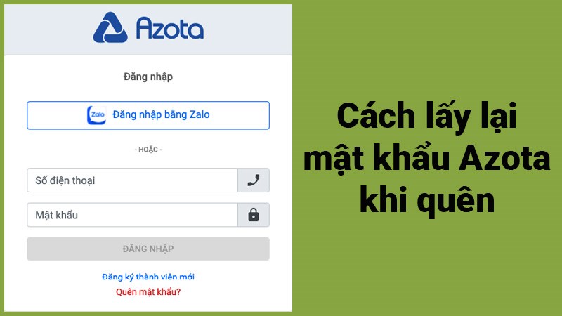 C&aacute;ch lấy lại mật khẩu Azota khi qu&ecirc;n nhanh, đơn giản, chi tiết
