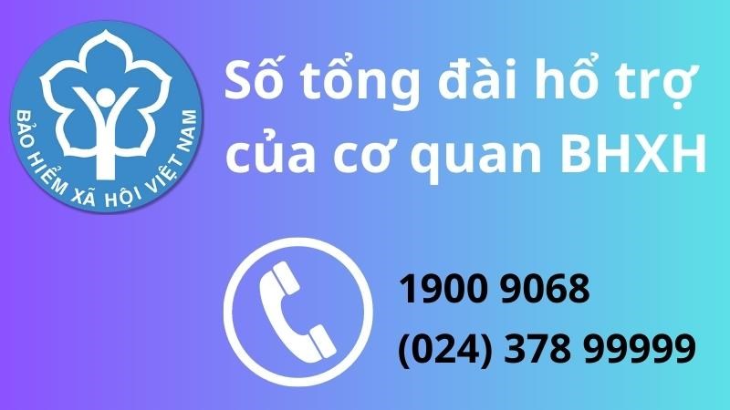 HOTLINE - Tổng đài chăm sóc khách hàng của BHXH Việt Nam 1900 9068 hoặc (024)37899999