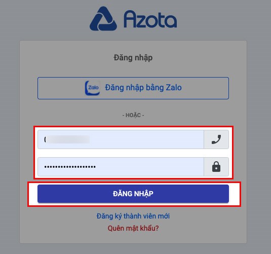 Nhập tài khoản, mật khẩu Azota của bạn hoặc chọn Đăng nhập bằng Zalo > Chọn Đăng nhập Nhập tài khoản, mật khẩu Azota của bạn hoặc chọn Đăng nhập bằng Zalo > Chọn Đăng nhập