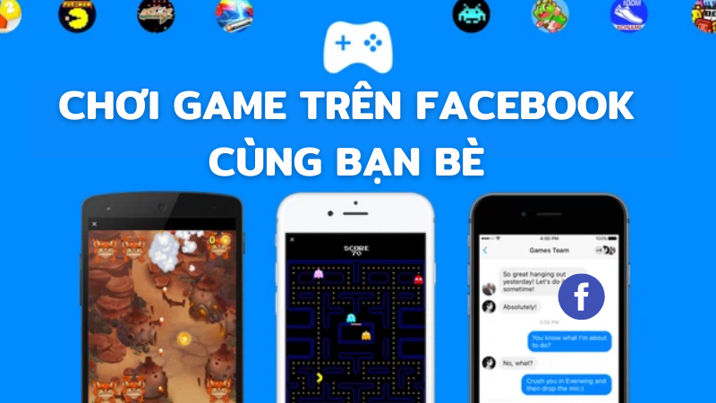 Cách chơi game trên Facebook cùng bạn bè cực đơn giản