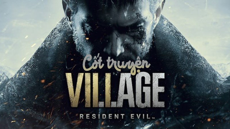 Cốt truyện Resident Evil 8 
