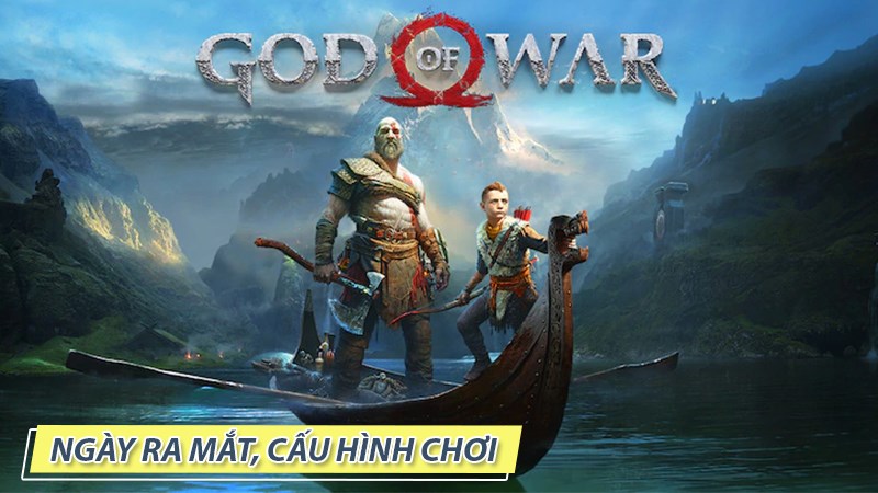 God of War phiên bản 2018 trên PC chốt ngày ra mắt: Cấu hình chơi