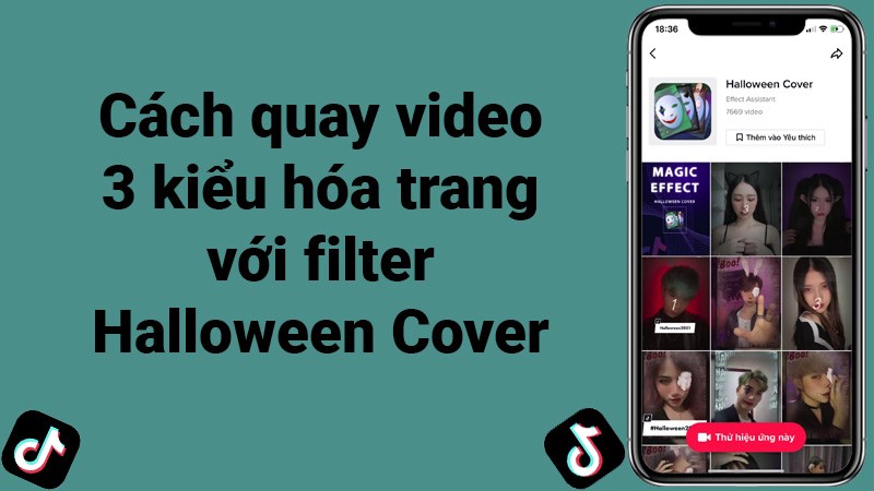 Cách quay video filter Halloween Cover trên TikTok cực hot trend