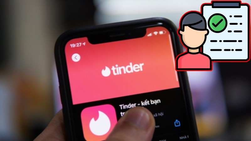 C&aacute;ch x&aacute;c minh ID Tinder - hẹn h&ograve; an to&agrave;n