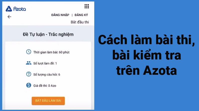 Cách làm bài thi, bài kiểm tra trên Azota nhanh, đơn giản, chi tiết