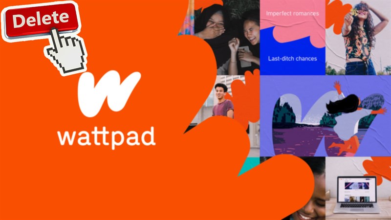 Top 10+ cách xóa tài khoản wattpad trên điện thoại hot nhất