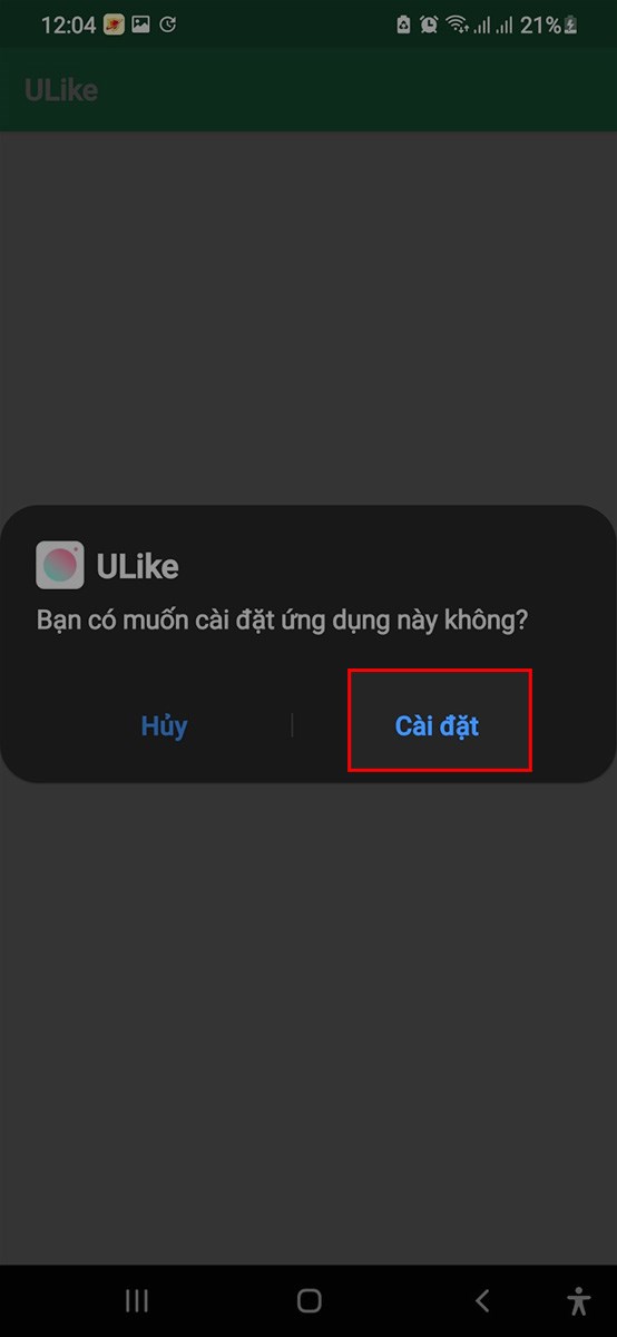 Nhấn Cài đặt để tiến hành cài đặt app Ulike cho điện thoại