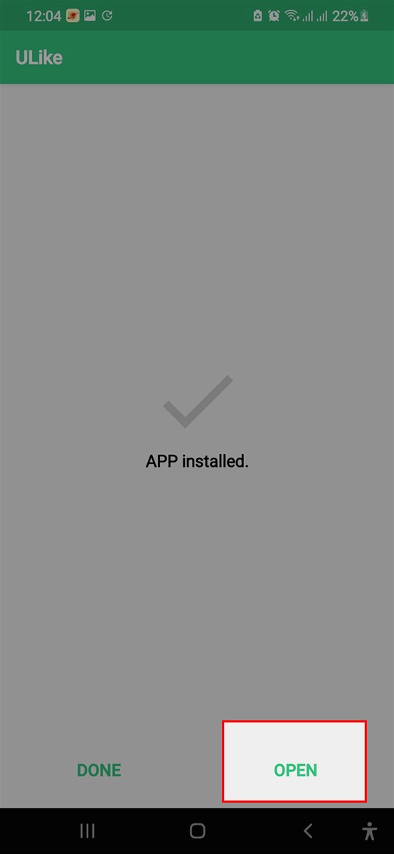 Sau khi c&agrave;i đặt xong > Nhấn Open để mở app Ulike cho điện thoại kh&ocirc;ng được hỗ trợ