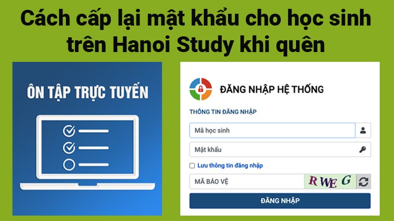 C&aacute;ch cấp lại mật khẩu cho học sinh tr&ecirc;n HaNoi Study khi qu&ecirc;n