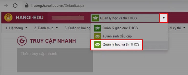 Nhấn biểu tượng mũi tên  Chọn Quản lý học và thi THCS