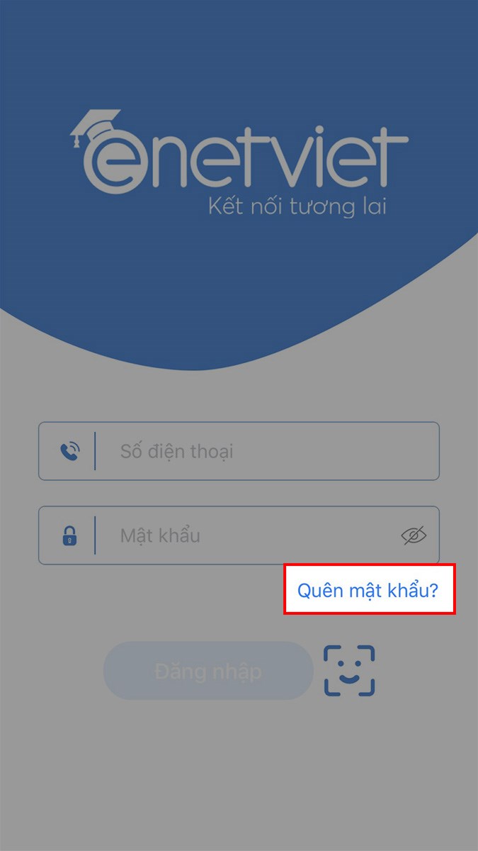 Mở ứng dụng eNetViet, chọn Quên mật khẩu
