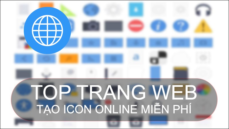 Top 10 Trang Web Tạo Icon Online Đẹp, Miễn Phí, Tốt Nhất