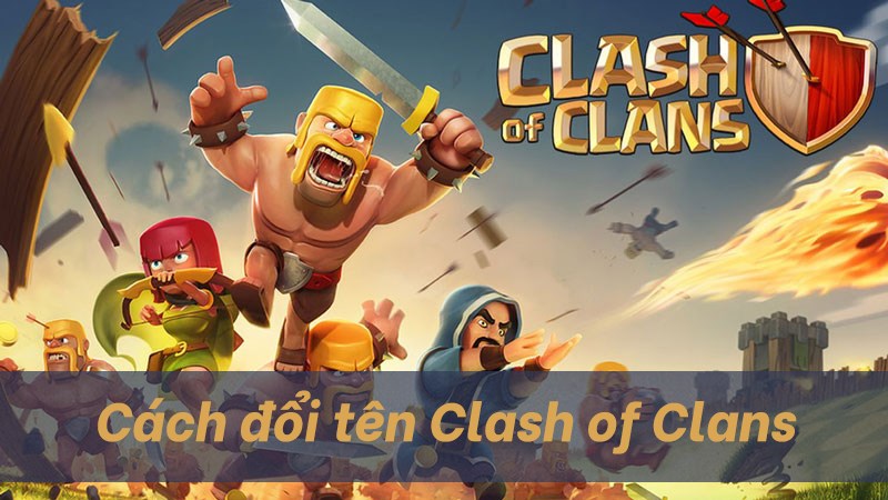 Cách đổi tên ingame Clash of Clans