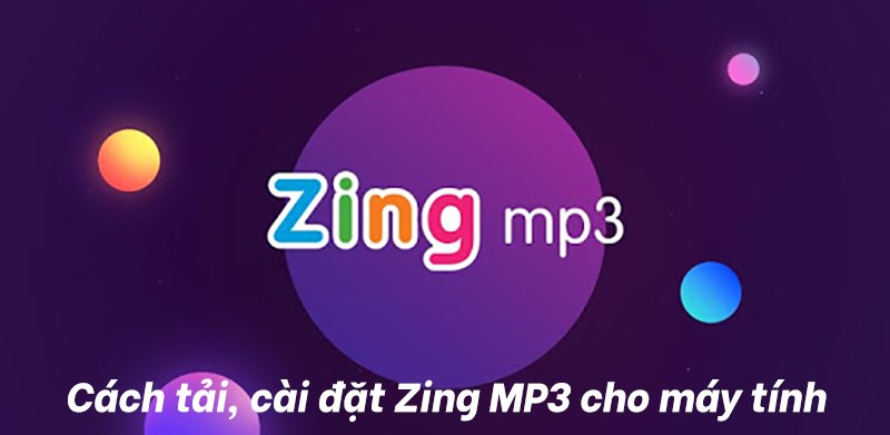 Tải Zing MP3 cho máy tính, PC
