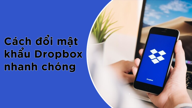 thumb-nail-800-450-doi-mat-khau-drop-box