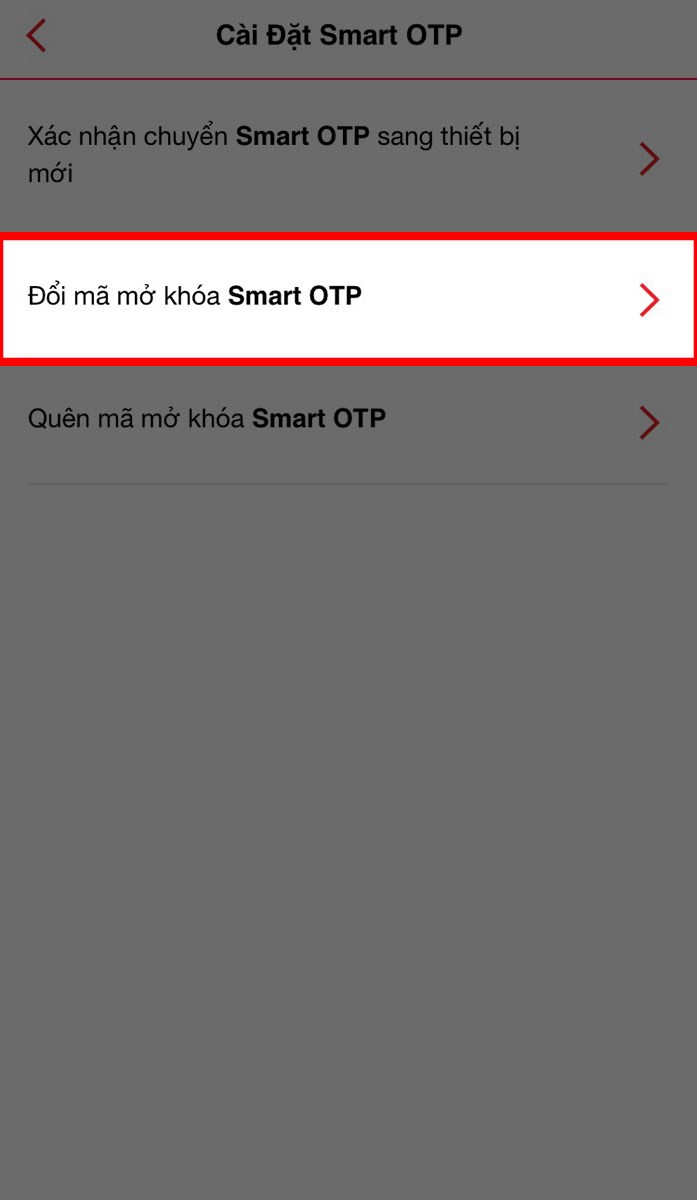 Nhấn Đổi m&atilde; mở kh&oacute;a Smart OTP