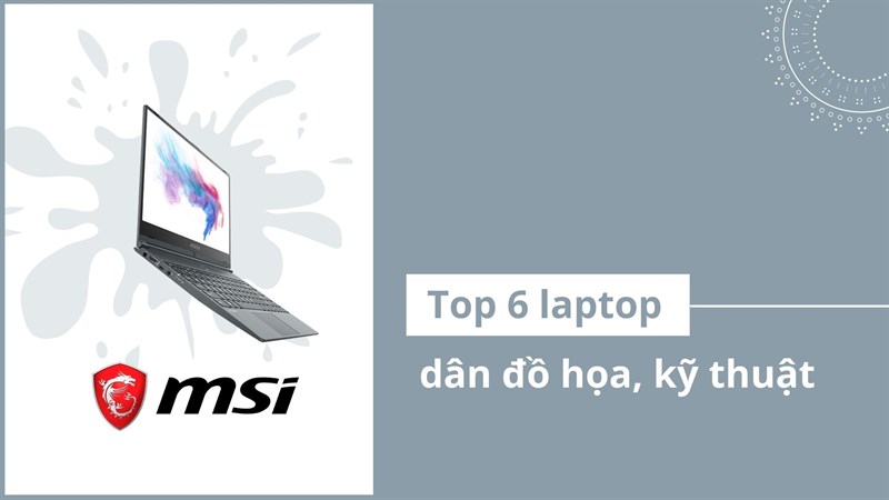 Laptop MSI dành cho dân đồ họa, kỹ thuật