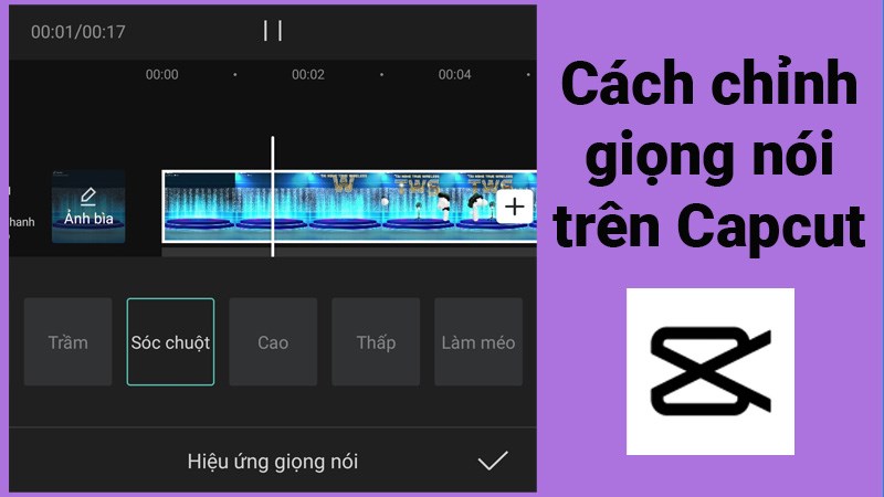 C&aacute;ch thay đổi, chỉnh giọng n&oacute;i tr&ecirc;n Capcut cực nhanh, đơn giản