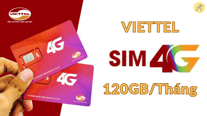 Tổng hợp sim 4G Viettel 120GB/th&aacute;ng data tốc độ cao, thoải m&aacute;i chiến game, xem phim