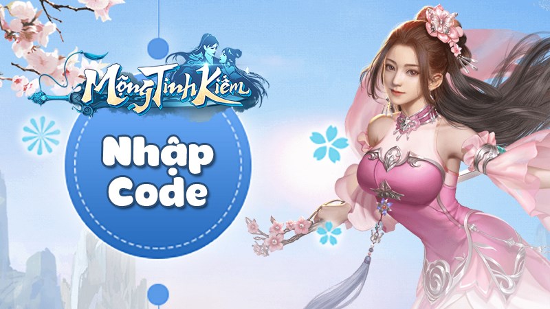 Code Mộng T&igrave;nh Kiếm mới nhất