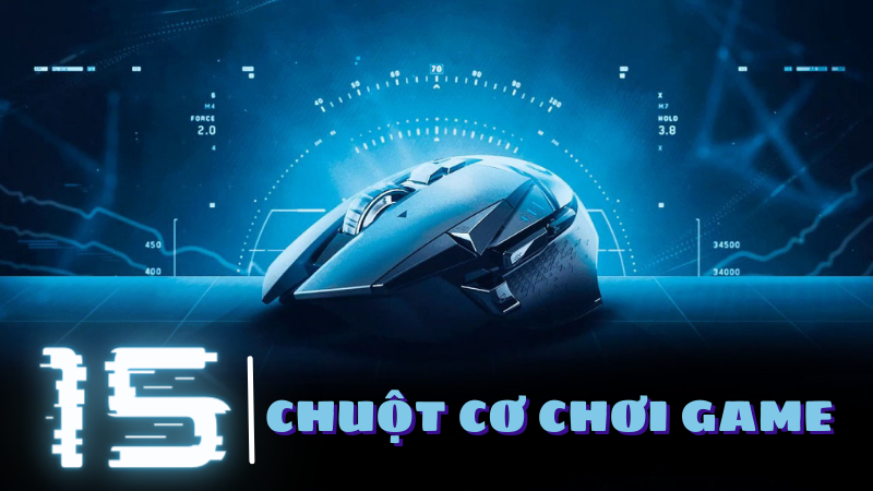 Top 15 chuột cơ chơi game PC