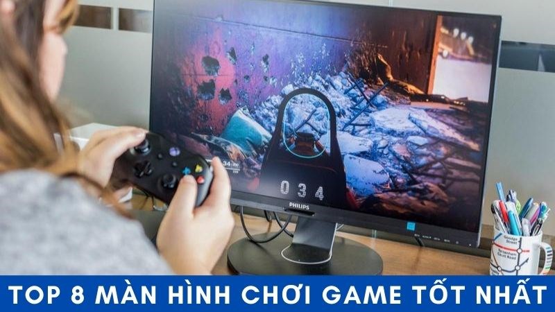 Chúng ta hãy cùng tìm hiểu 8 màn hình chơi game tốt nhất nhé