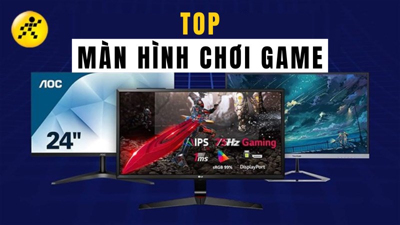 Top 8 màn hình máy tính chơi game tốt nhất trên thị trường hiện nay