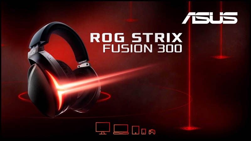 Công nghệ của tai nghe Asus ROG Strix Fusion 300 Công nghệ của tai nghe Asus ROG Strix Fusion 300