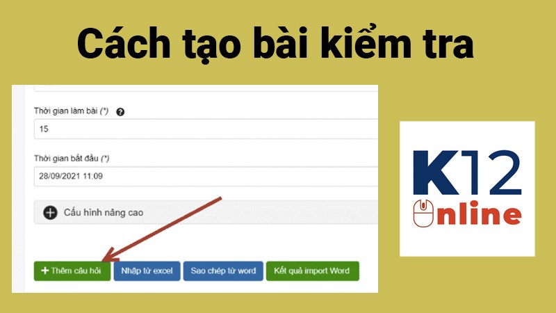 2 cách tạo bài kiểm tra trắc nghiệm, tự luận trên K12Online 2 cách tạo bài kiểm tra trắc nghiệm, tự luận trên K12Online