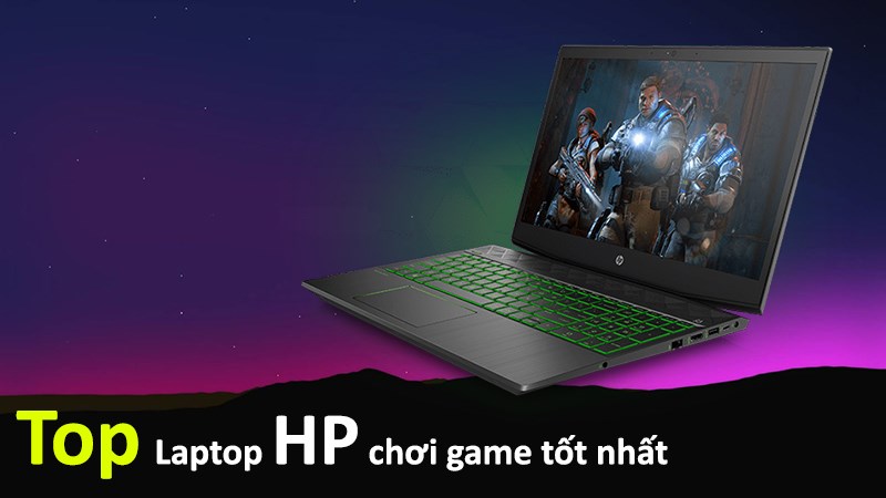 TOP những chiếc laptop HP chơi game tốt nhất, đáng mua nhất