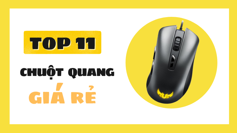 Top 11 chuột quang gi&aacute; rẻ chơi game tốt nhất