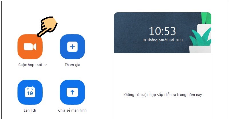 Click vào mục Cuộc họp mới để tạo phòng học, họp online trên Zoom