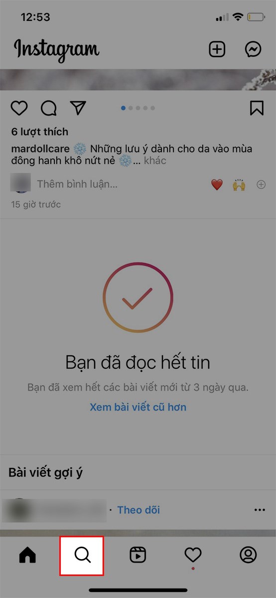 Mở ứng dụng Instagram, nhấn biểu tượng kính lúp Mở ứng dụng Instagram, nhấn biểu tượng kính lúp