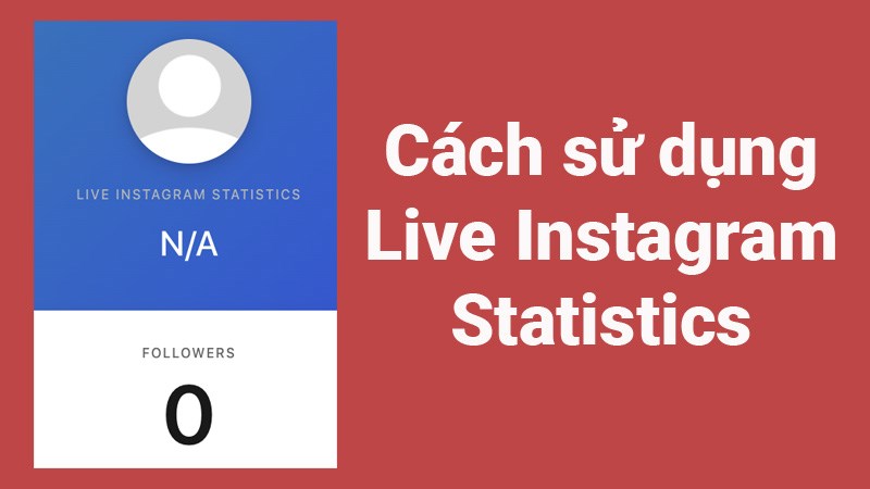 Cách dùng Instastatistics kiểm điểm con số follower bám theo thời hạn thực