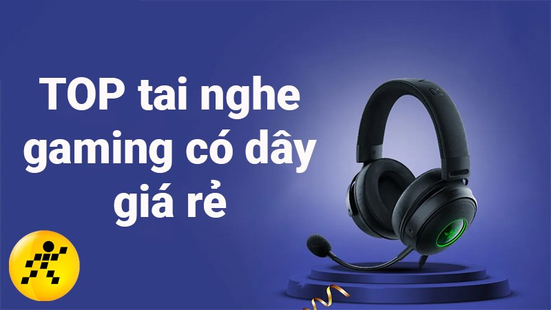 TOP 15 tai nghe gaming có dây giá rẻ tốt nhất 2022, đáng mua