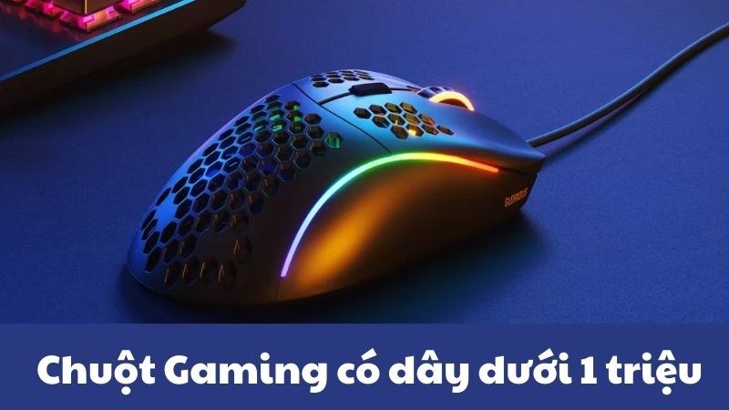 Top 10 chuột Gaming có dây tầm trung dưới 1 triệu tốt nhất