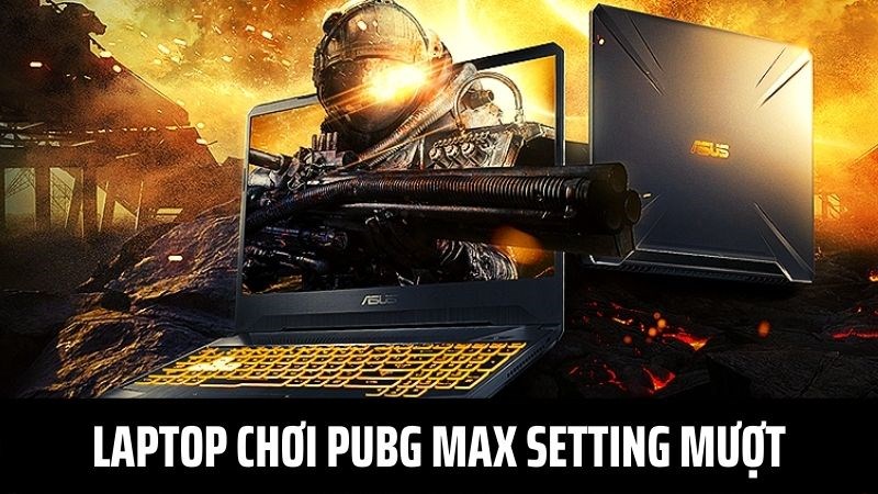 Top 8 laptop chơi tốt game PUBG, đ&aacute;ng mua nhất 2022