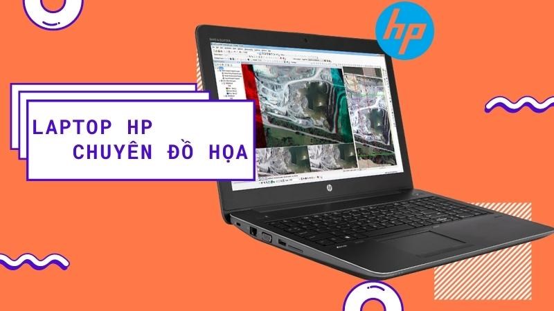 Top 5 laptop HP đồ họa tốt nhất 2021 n&ecirc;n mua