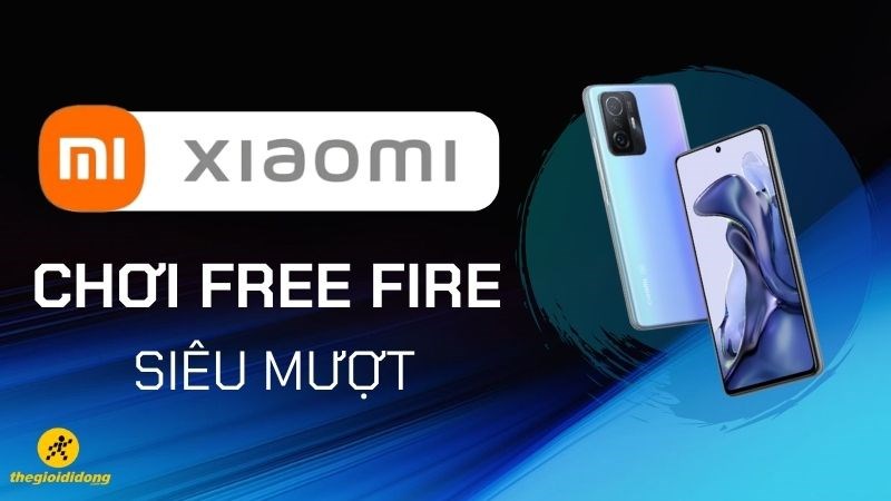 Top 5 điện thoại Xiaomi chơi Free Fire siêu mượt