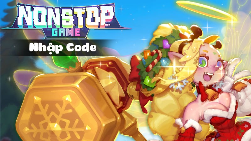 Code Nonstop Game mới nhất